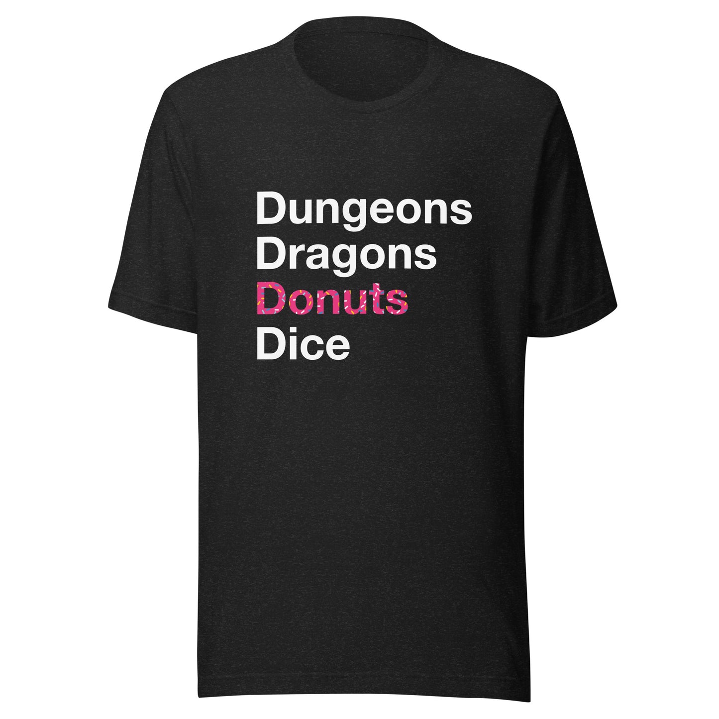 Dungeons, Dragons, Donuts, Dice T-Shirt